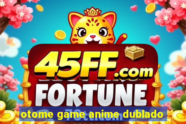 otome game anime dublado